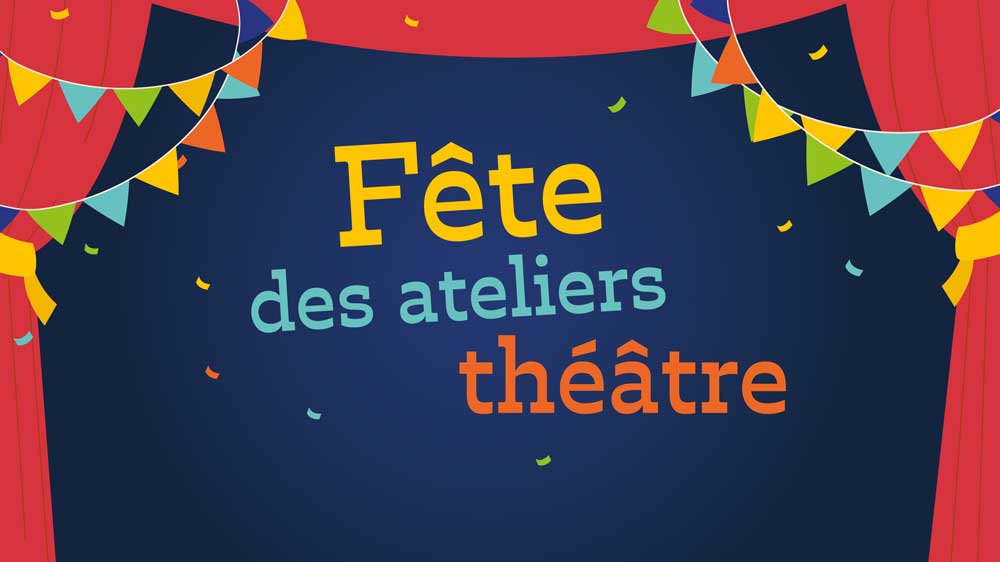 Fête des ateliers théâtre